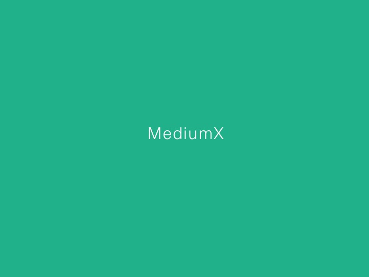 MediumX